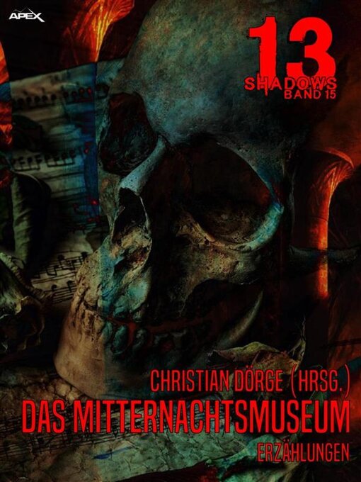 Title details for 13 SHADOWS, Band 15--DAS MITTERNACHTSMUSEUM by Christian Dörge - Available